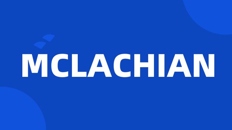 MCLACHIAN