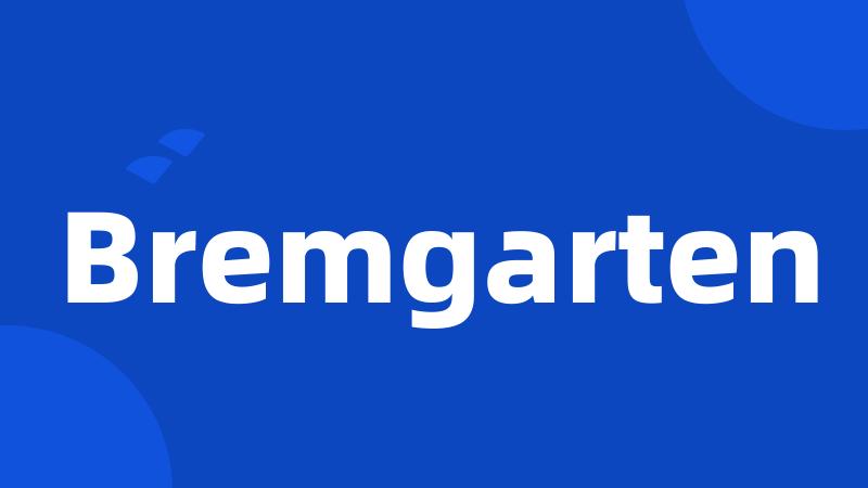 Bremgarten