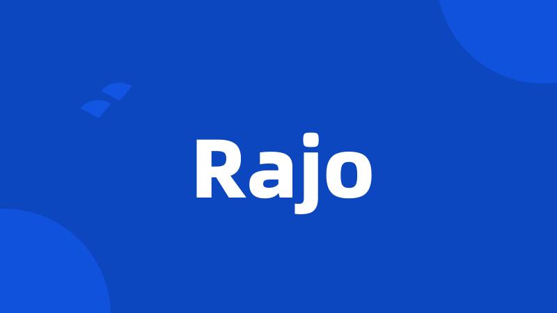 Rajo