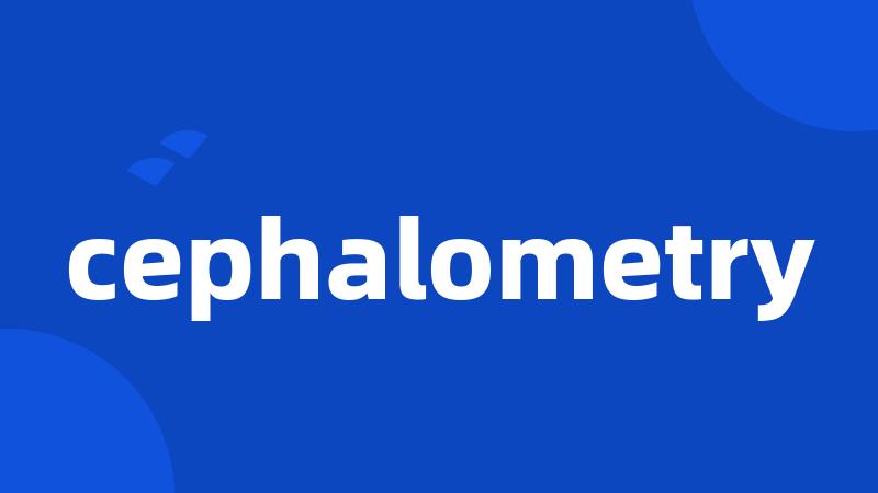 cephalometry