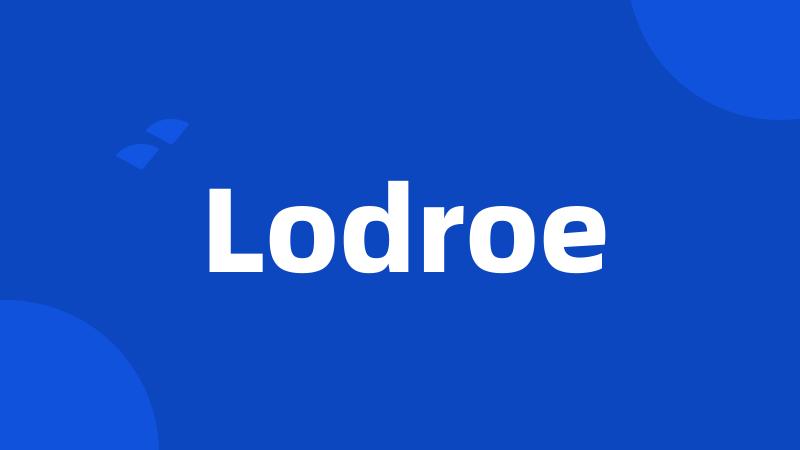 Lodroe