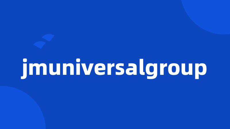 jmuniversalgroup