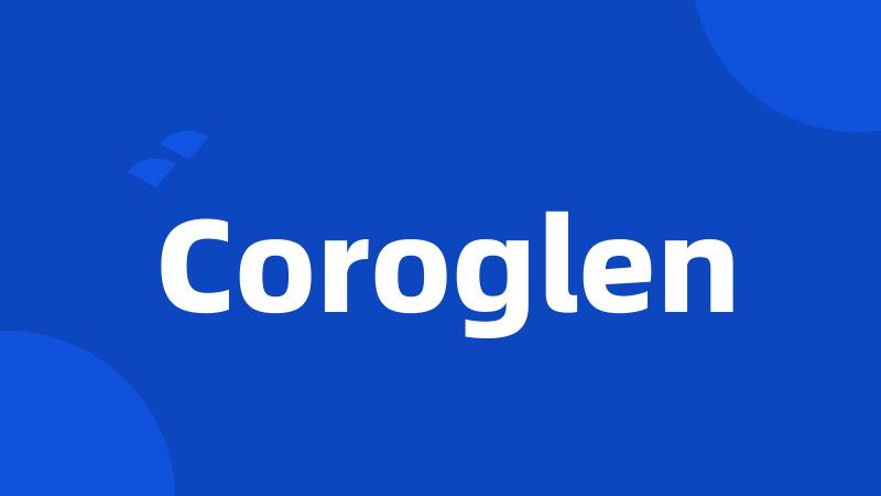 Coroglen