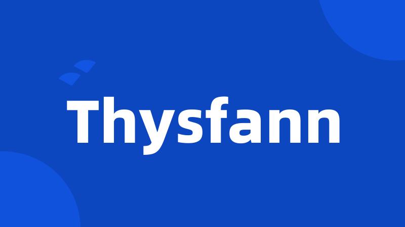Thysfann