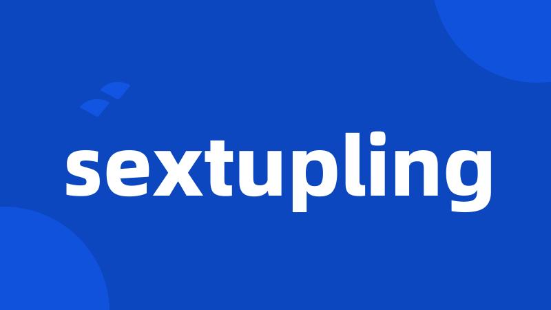 sextupling