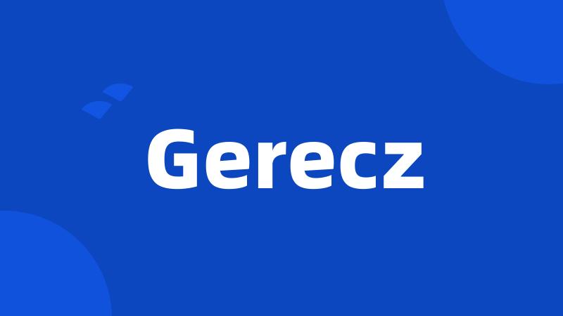 Gerecz