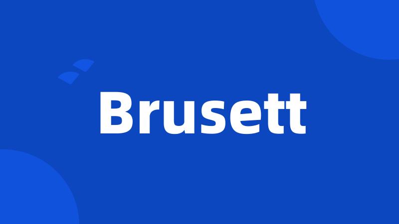 Brusett