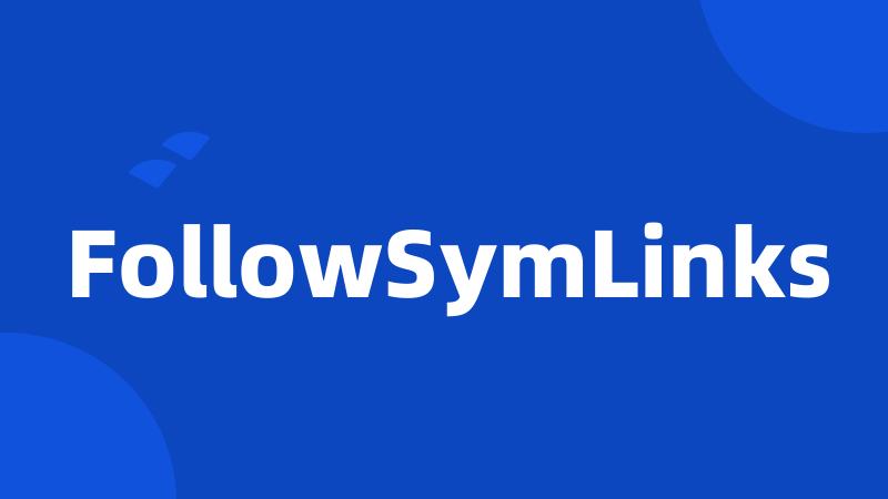 FollowSymLinks