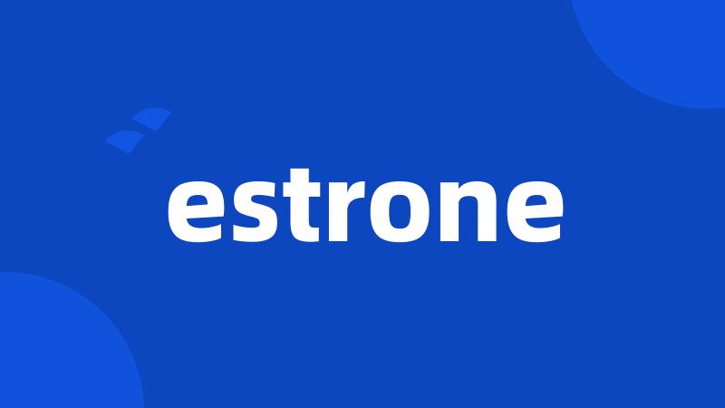 estrone