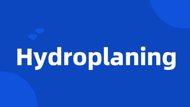 Hydroplaning