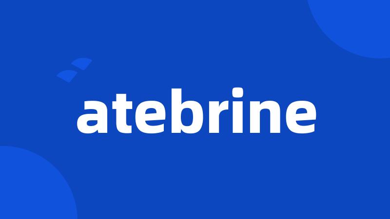 atebrine