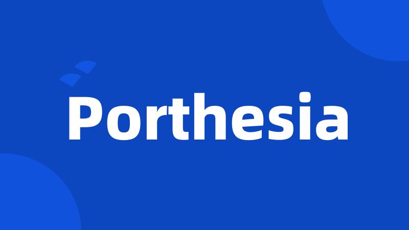 Porthesia