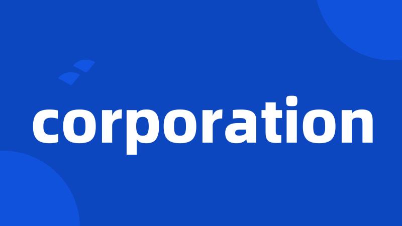 corporation