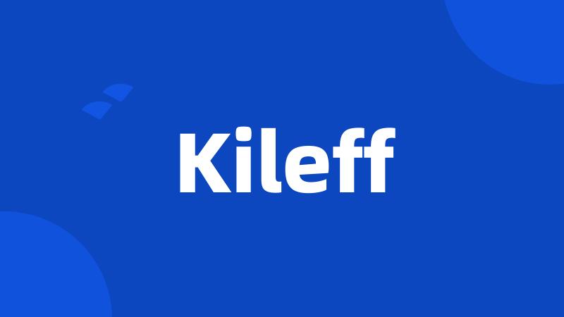 Kileff