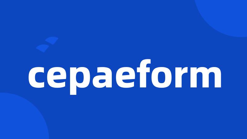 cepaeform