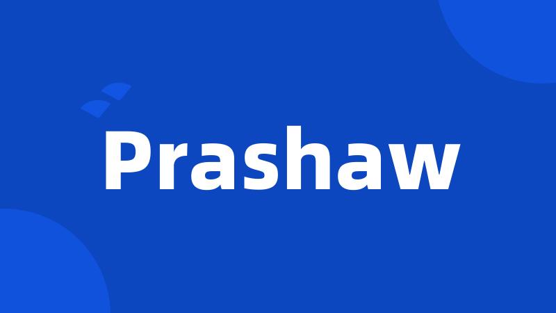 Prashaw