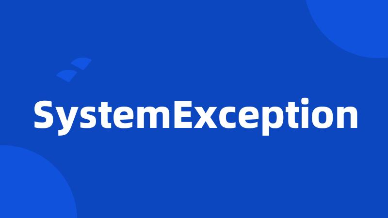 SystemException