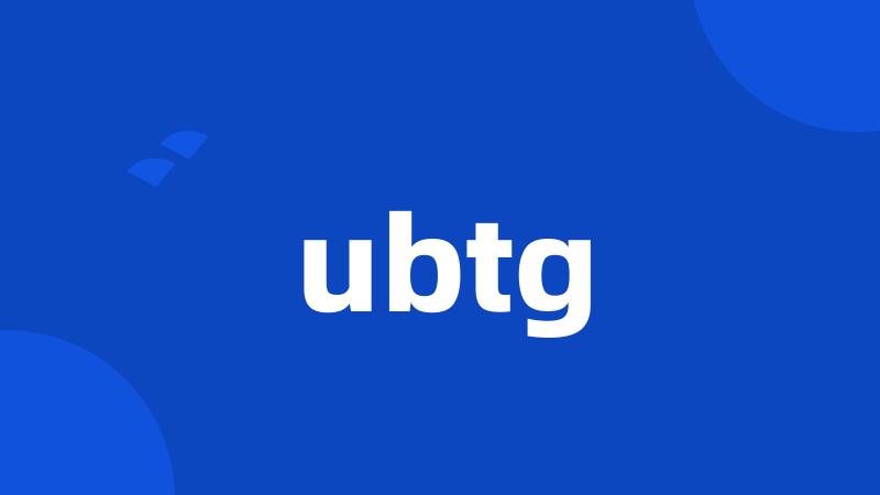 ubtg