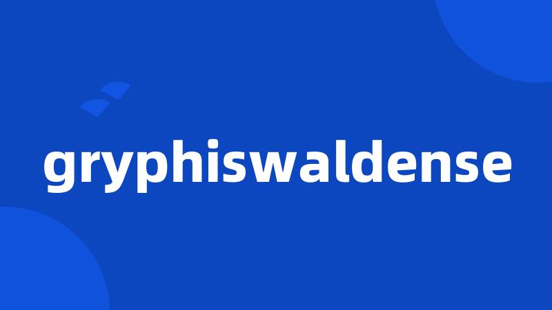 gryphiswaldense