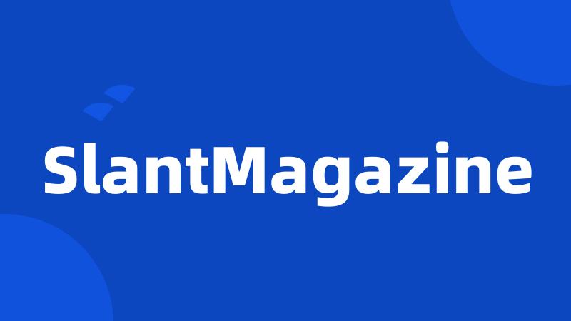 SlantMagazine