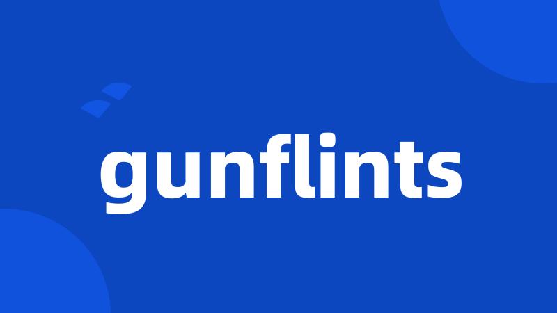 gunflints