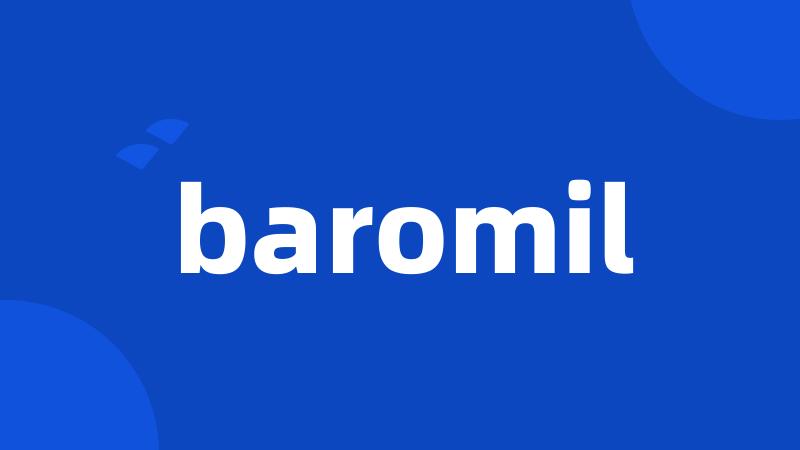 baromil