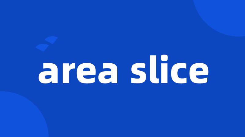 area slice