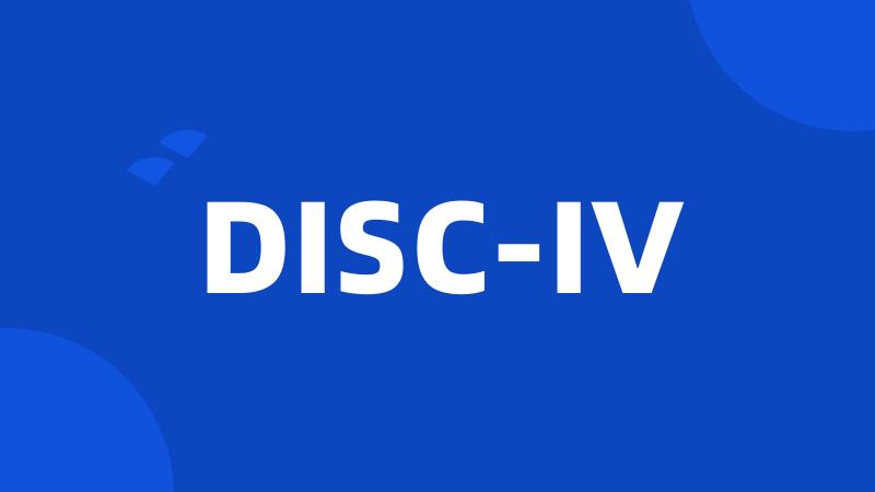 DISC-IV
