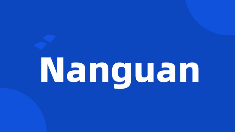 Nanguan