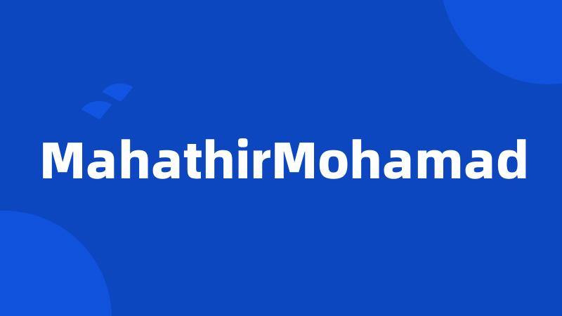 MahathirMohamad