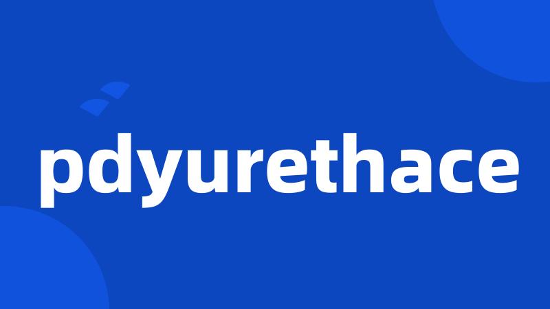 pdyurethace