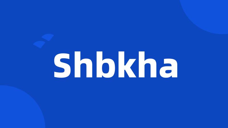 Shbkha