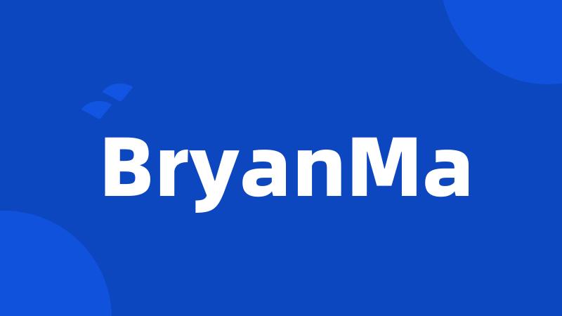 BryanMa