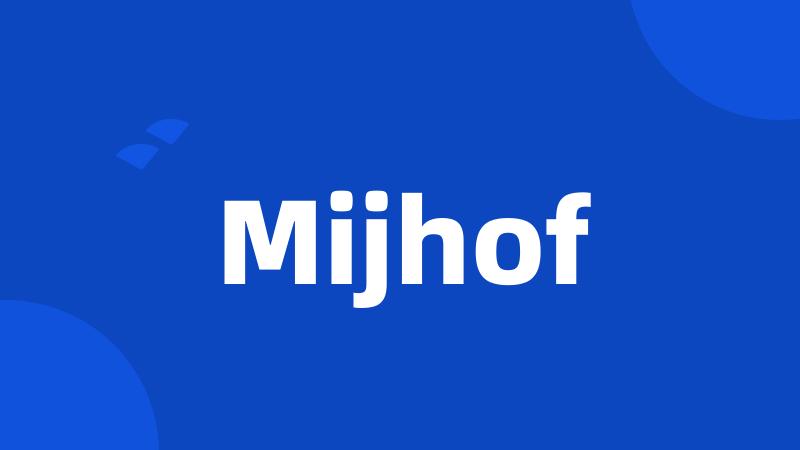 Mijhof