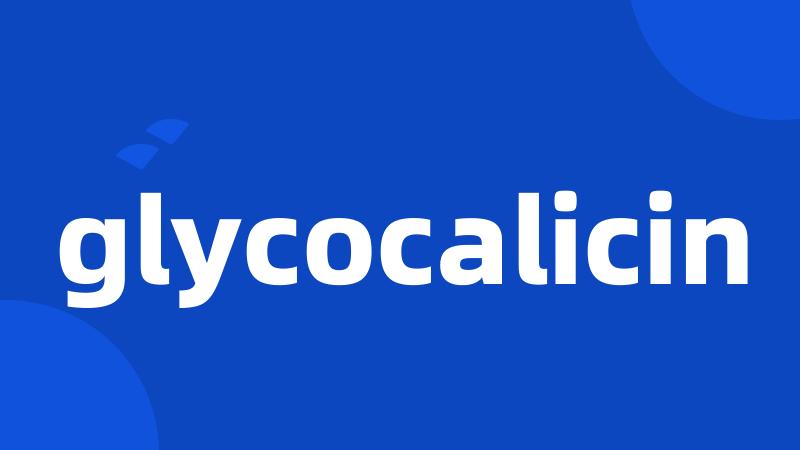 glycocalicin