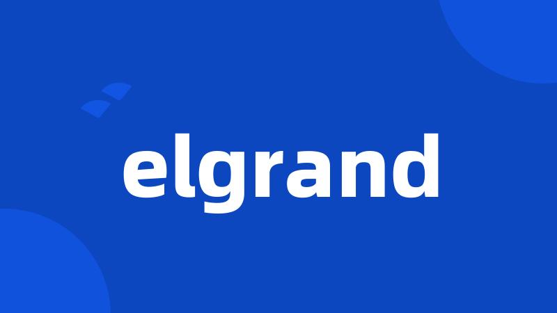 elgrand