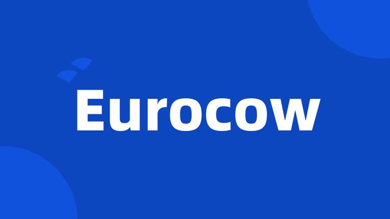 Eurocow