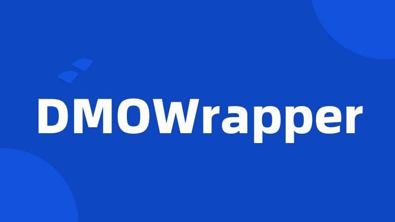 DMOWrapper