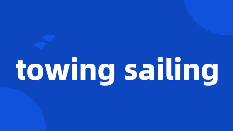 towing sailing