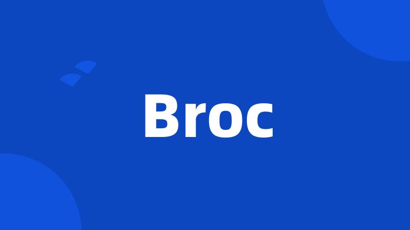 Broc