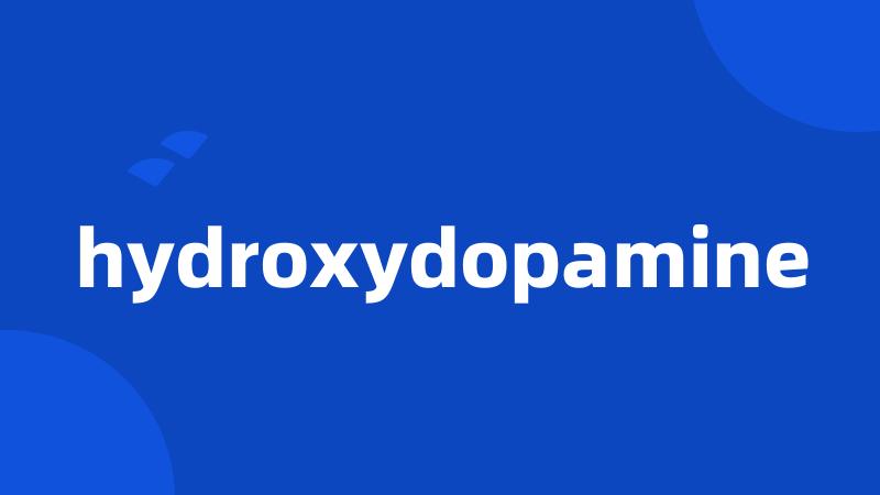 hydroxydopamine