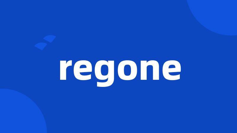 regone