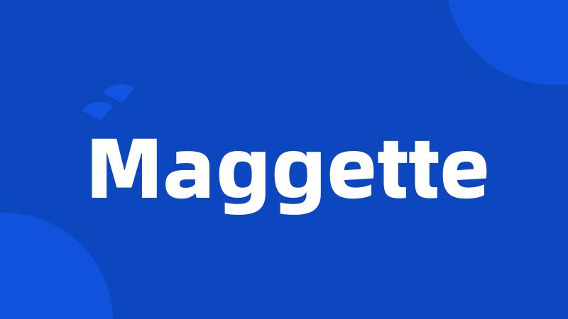 Maggette