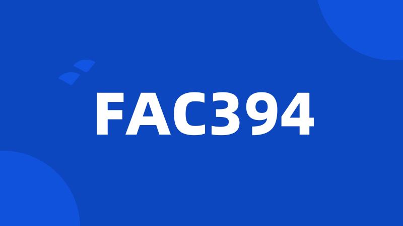 FAC394
