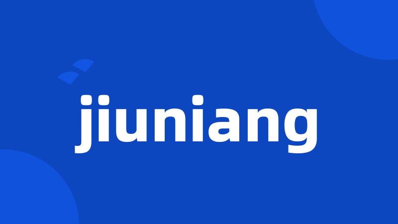 jiuniang