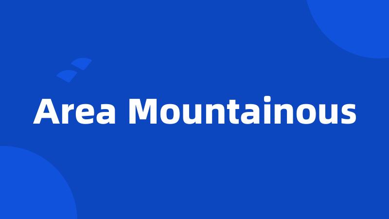 Area Mountainous