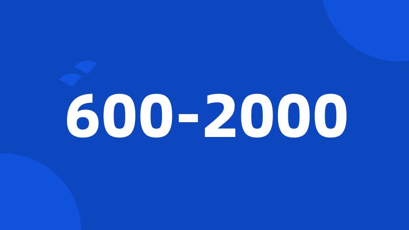 600-2000