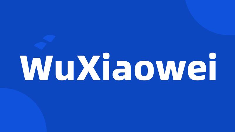 WuXiaowei