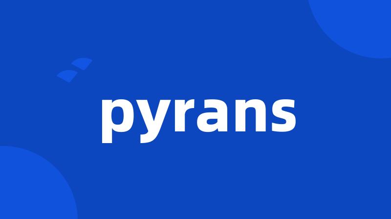 pyrans