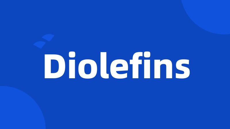 Diolefins